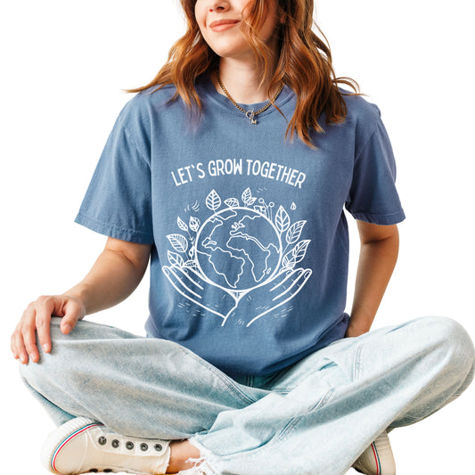 🌱 “Let’s Grow Together” Unisex Garment-Dyed T-Shirt – TNA112