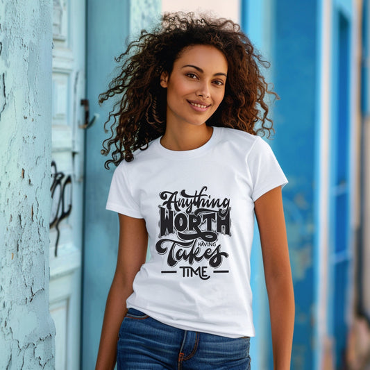 Anything Worth Takes Time - Unisex Garment-Dyed T-Shirt -TQT105