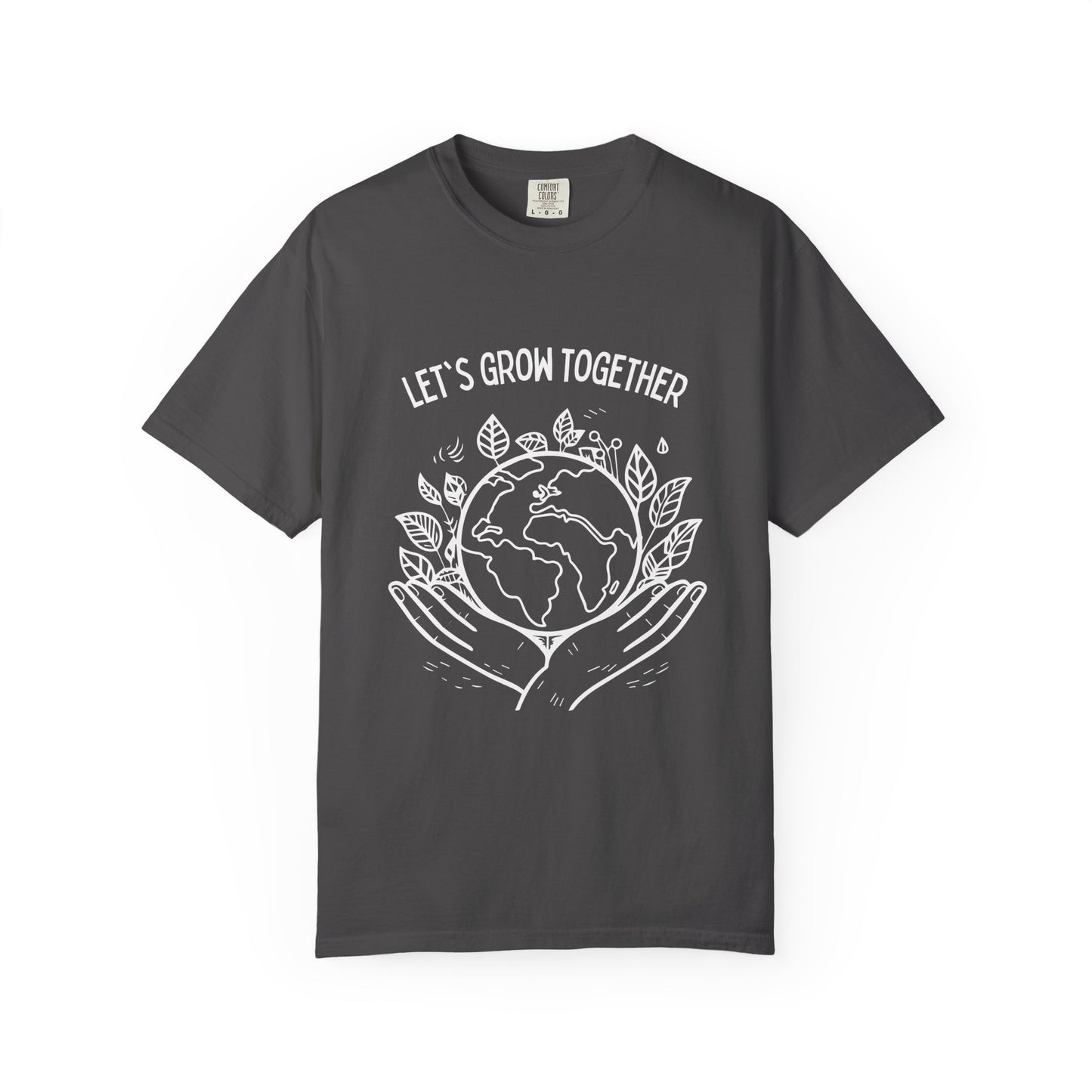 🌱 “Let’s Grow Together” Unisex Garment-Dyed T-Shirt – TNA112
