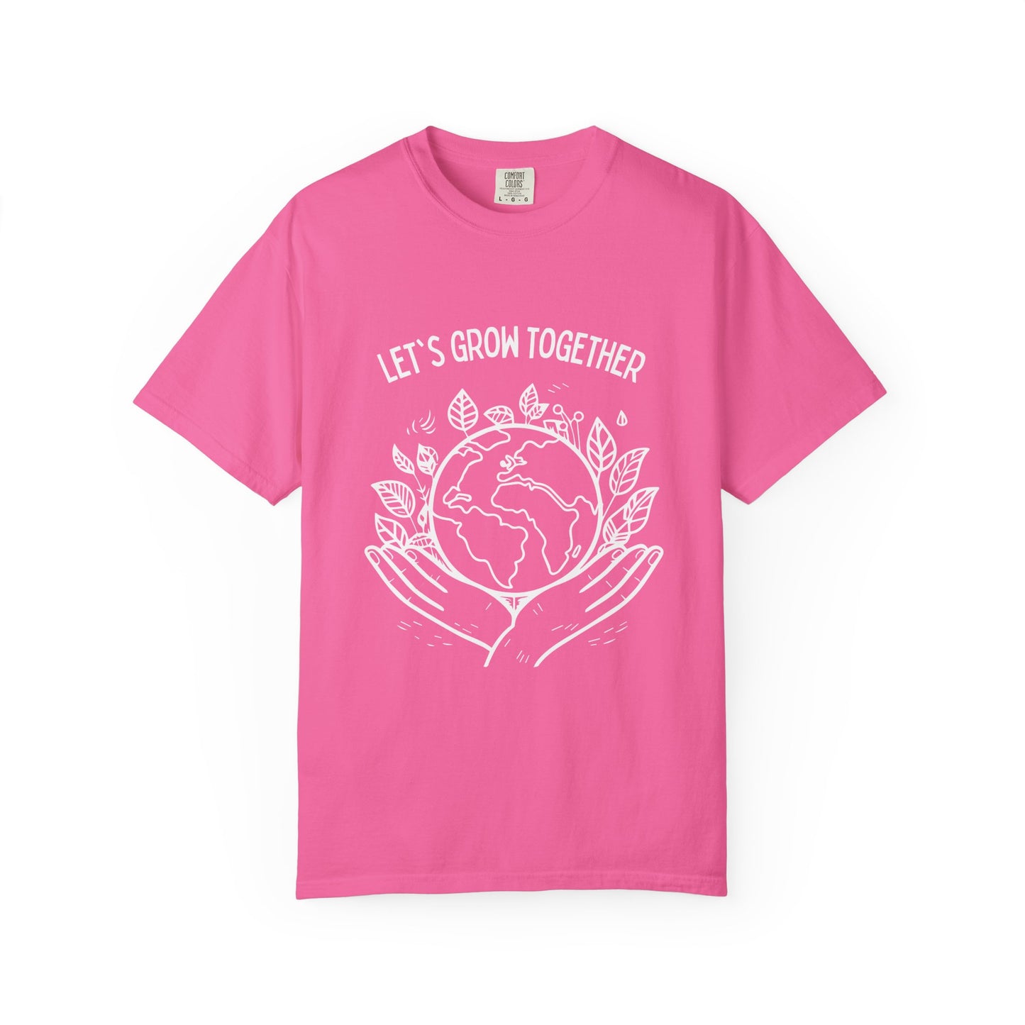 🌱 “Let’s Grow Together” Unisex Garment-Dyed T-Shirt – TNA112