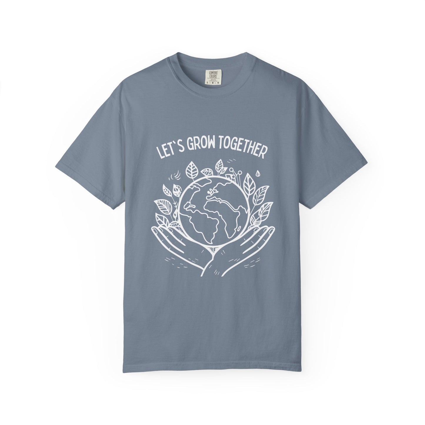 🌱 “Let’s Grow Together” Unisex Garment-Dyed T-Shirt – TNA112