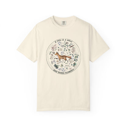🦊“The Fox Is a Wolf Who Sends Flowers” - Unisex Garment-Dyed T-Shirt -TAN115