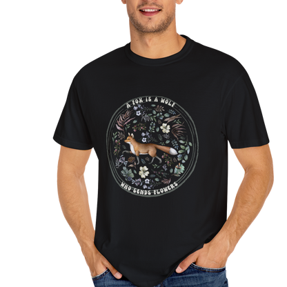 🦊“The Fox Is a Wolf Who Sends Flowers” - Unisex Garment-Dyed T-Shirt -TAN115