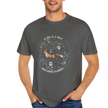 🦊“The Fox Is a Wolf Who Sends Flowers” - Unisex Garment-Dyed T-Shirt -TAN115