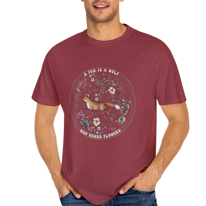 🦊“The Fox Is a Wolf Who Sends Flowers” - Unisex Garment-Dyed T-Shirt -TAN115
