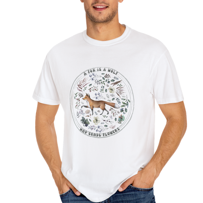 🦊“The Fox Is a Wolf Who Sends Flowers” - Unisex Garment-Dyed T-Shirt -TAN115