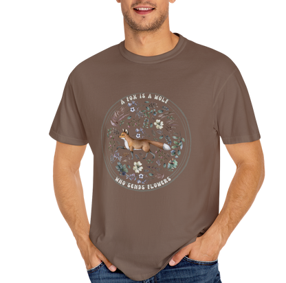 🦊“The Fox Is a Wolf Who Sends Flowers” - Unisex Garment-Dyed T-Shirt -TAN115