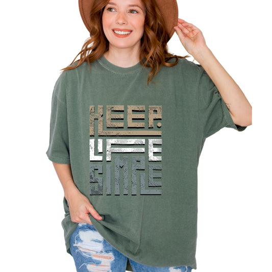 Keep Life Simple Unisex Garment-Dyed T-Shirt -TQ106