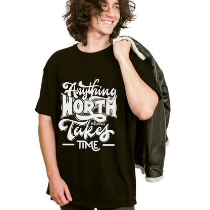 Anything Worth Takes Time - Unisex Garment-Dyed T-Shirt -TQT105