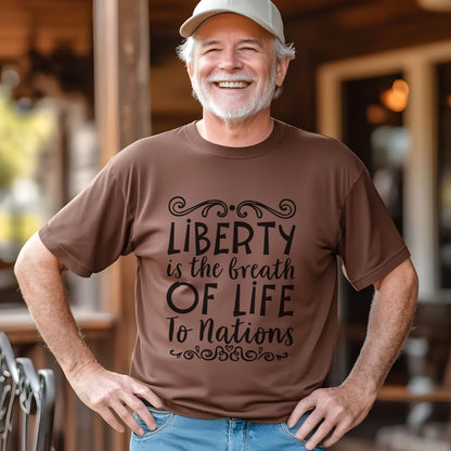 🕊️ “Liberty Is the Breath of Life to a Nation” Unisex Garment-Dyed T-Shirt -TQT107