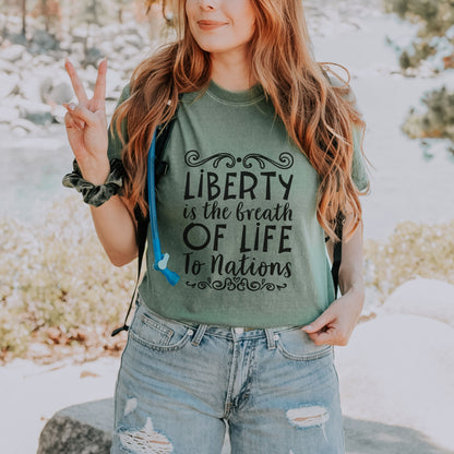 🕊️ “Liberty Is the Breath of Life to a Nation” Unisex Garment-Dyed T-Shirt -TQT107
