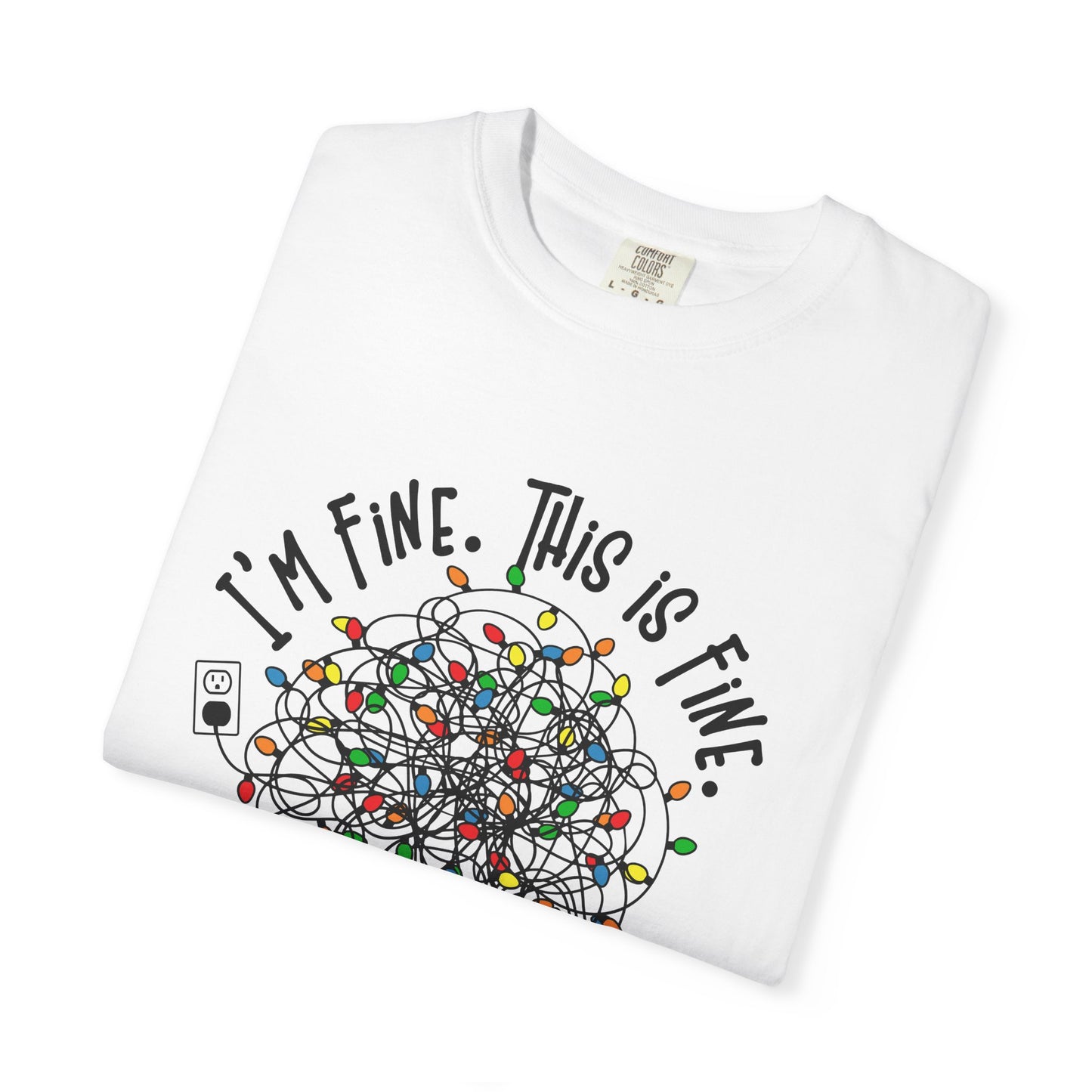 🎄 T-shirt unisexe teint en pièce « Je vais bien » (Lumières de Noël) - TC115