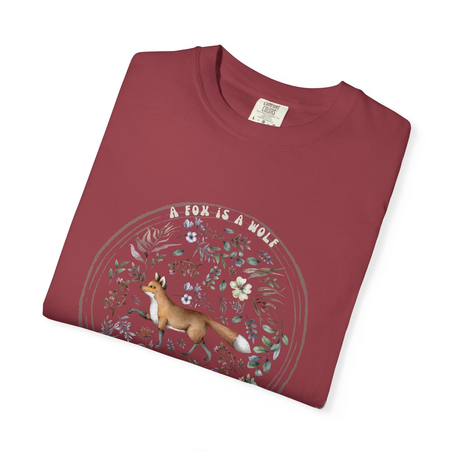 🦊“The Fox Is a Wolf Who Sends Flowers” - Unisex Garment-Dyed T-Shirt -TAN115