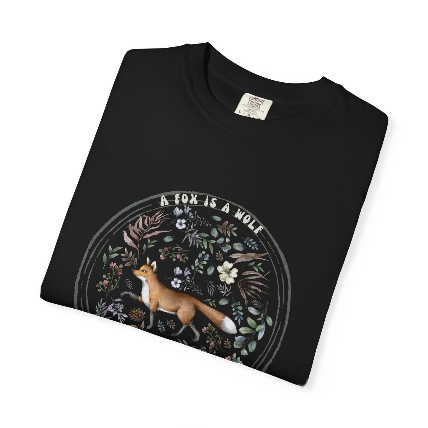 🦊“The Fox Is a Wolf Who Sends Flowers” - Unisex Garment-Dyed T-Shirt -TAN115