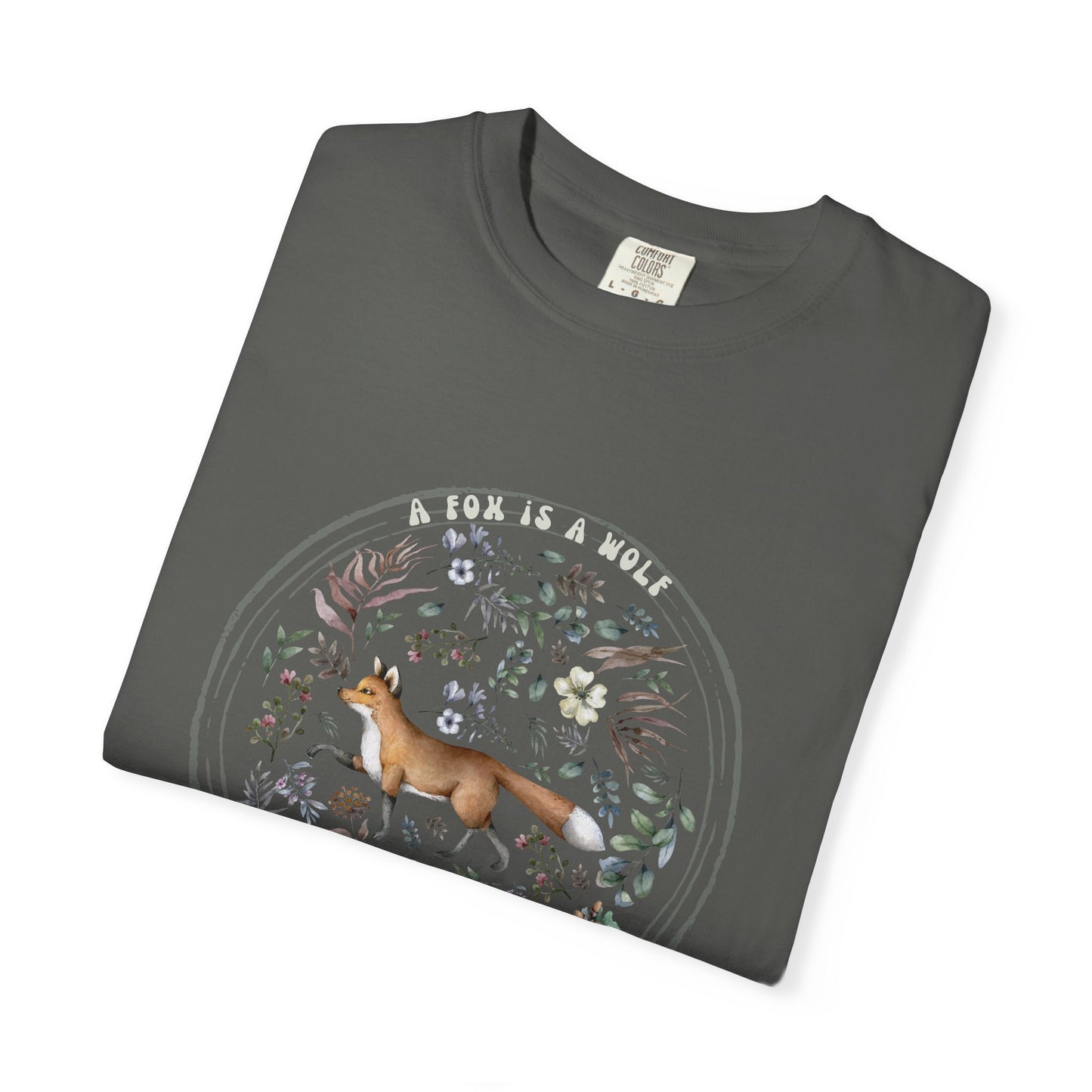 🦊“The Fox Is a Wolf Who Sends Flowers” - Unisex Garment-Dyed T-Shirt -TAN115